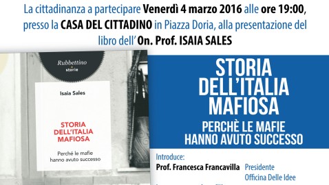 Presentazione dell’ultima opera dell’on. prof. Isaia Sales, “Storia dell’Italia Mafiosa. Perché le mafie hanno avuto successo”